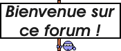 BIENVENUE FORUM